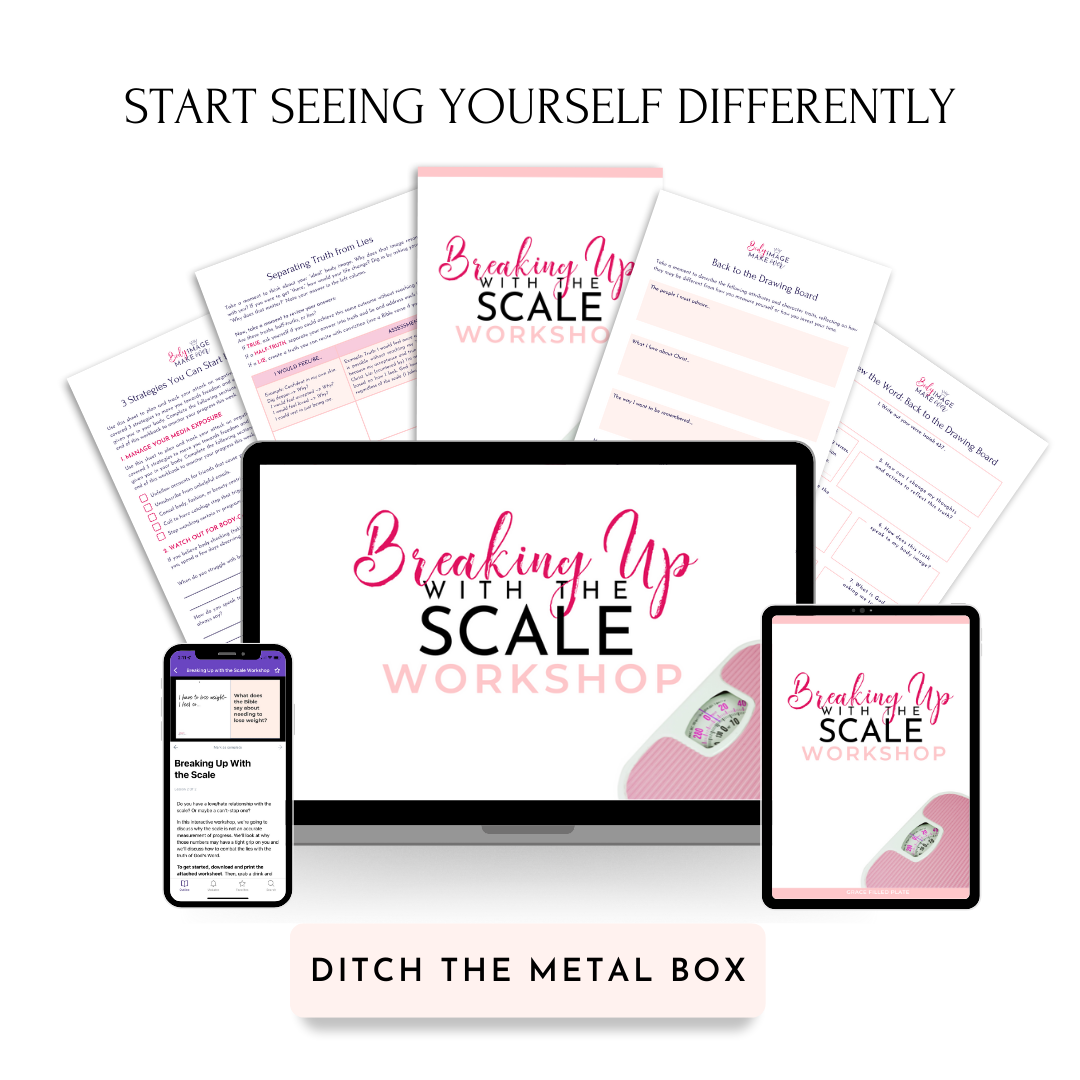 Breaking Up with the Scale Workshop – GraceFilledPlate